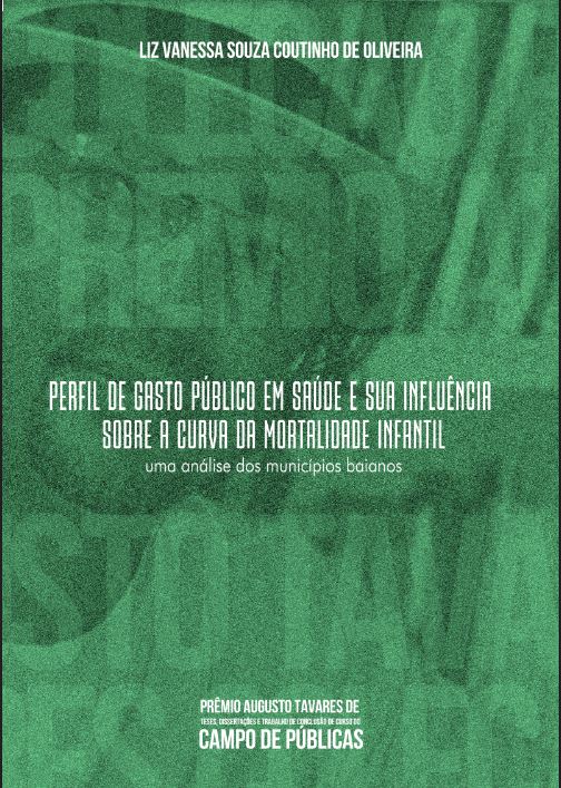 Perfil de Gasto Público em saúde e sua influência sobre a curva da mortalidade infantil uma análise dos municípios baianos