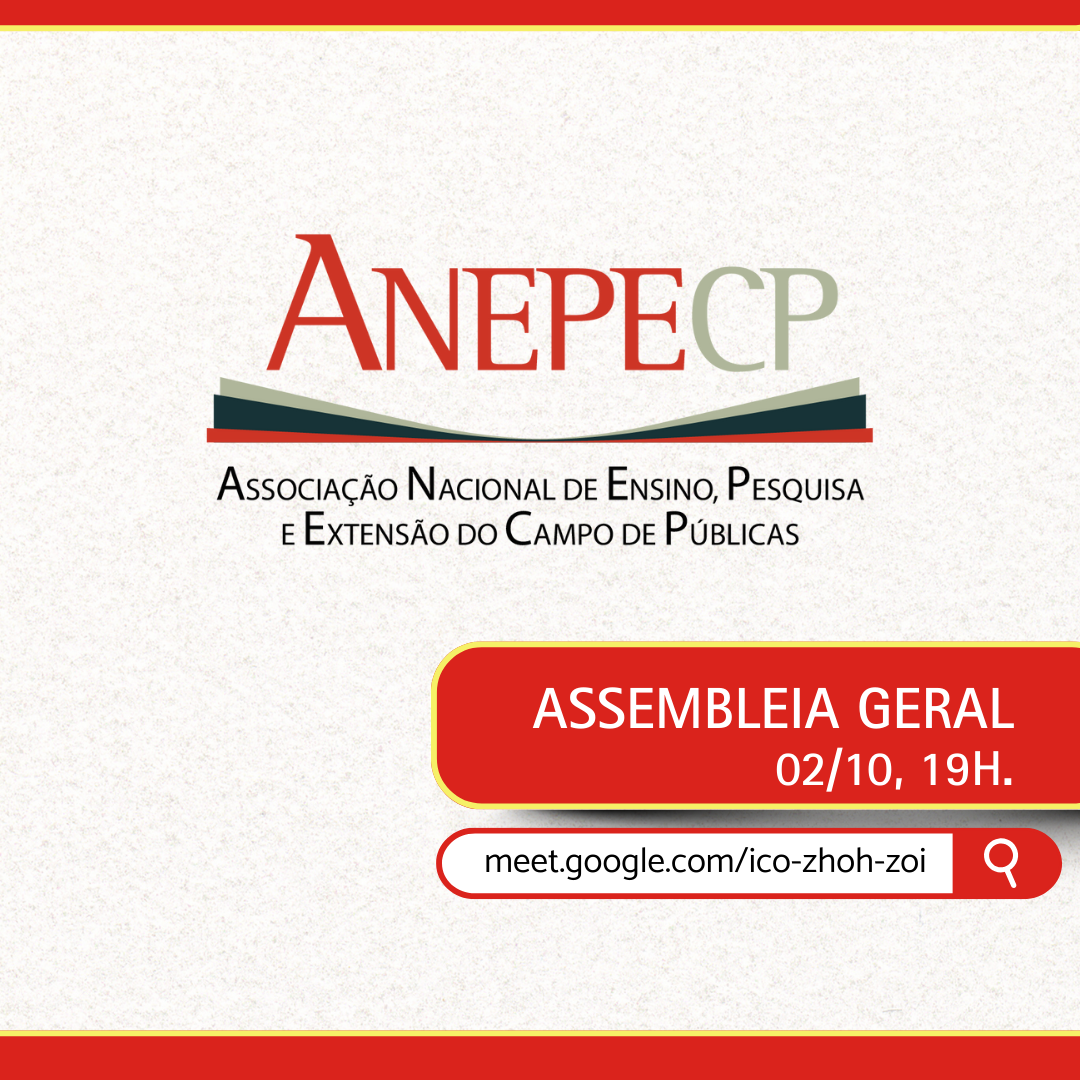 Edital de Convocação de Assembleia Geral Ordinária da Associação Nacional de Ensino, Pesquisa e Extensão do Campo de Públicas – ANEPECP