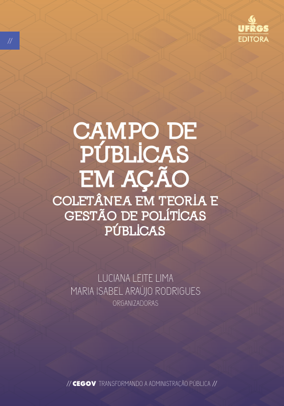 CAMPO DE PÚBLICAS EM AÇÃO: COLETÂNEA EM TEORIA E GESTÃO DE POLÍTICAS PÚBLICAS (Orgs.: LUCIANA LEITE LIMA e MARIA ISABEL ARAÚJO RODRIGUES)