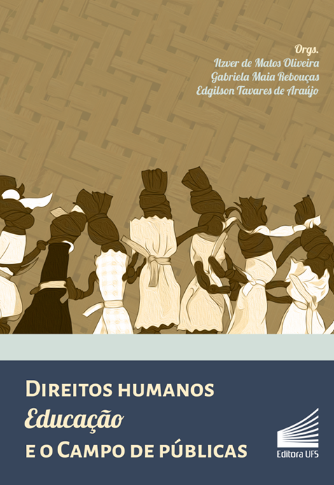 Direitos Humanos Educação e o Campo de públicas (Orgs.: Ilzver de Matos Oliveira, Gabriela Maia Rebouças, Edgilson Tavares de Araújo)
