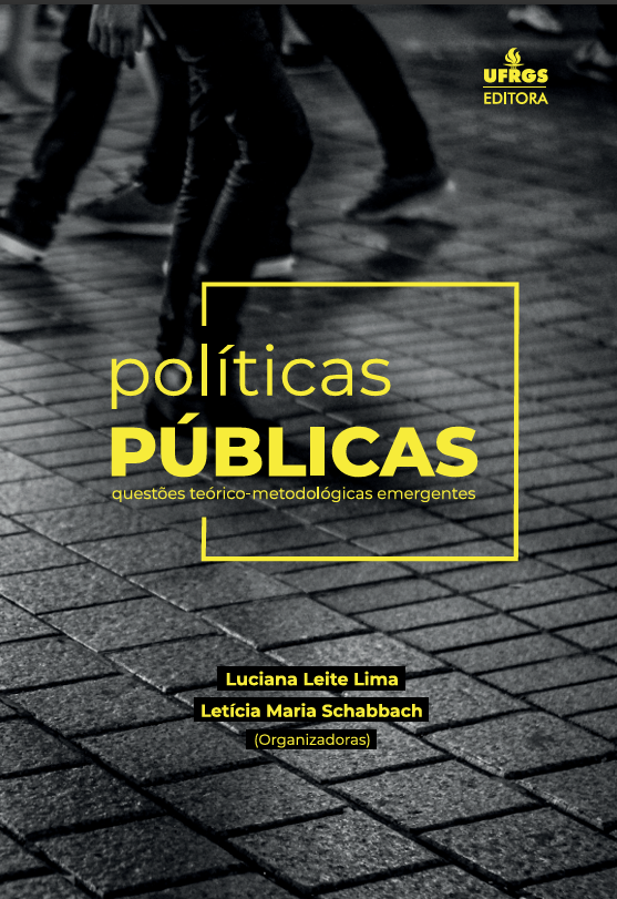 Políticas Públicas – Questões teórico-metodológicas emergente (Luciana Leite Lima e Letícia Maria Schabbach)